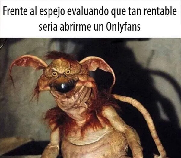 Meme_otros - ¿Pagarían por verme?