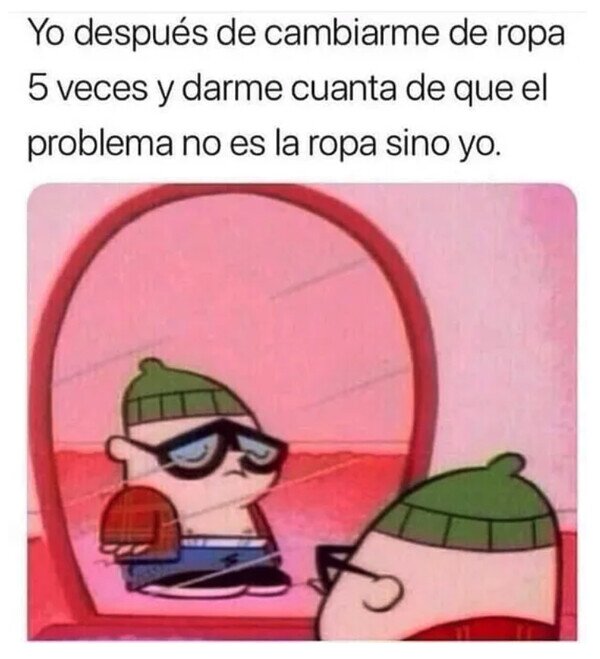 Meme_otros - Da igual lo que me ponga