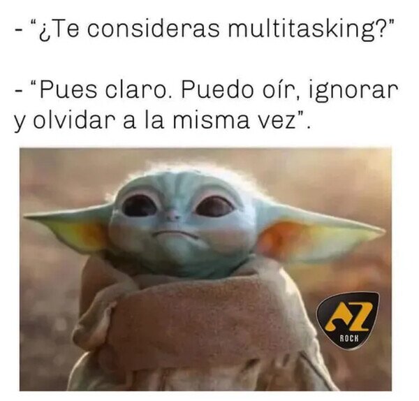Meme_otros - ¿Que si puedo hacer varias cosas a la vez?