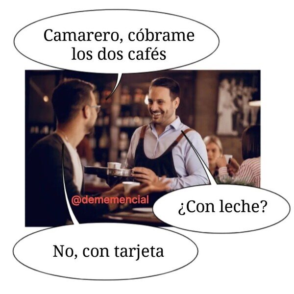 Meme_otros - ¿Cómo le iba a cobrar con...? ¡Oh!