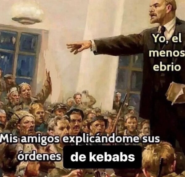 Meme_otros - En el kebab abierto a la salida de la discoteca