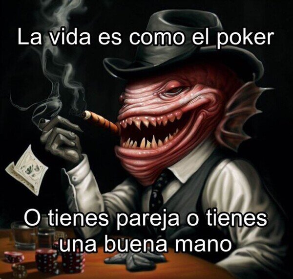 Meme_otros - Igual que en el póker