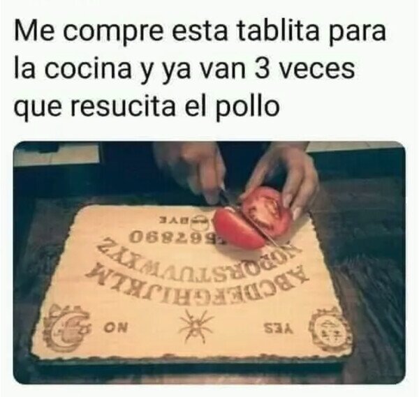 ouija,tabla,cortar,comida,pollo,resucitar