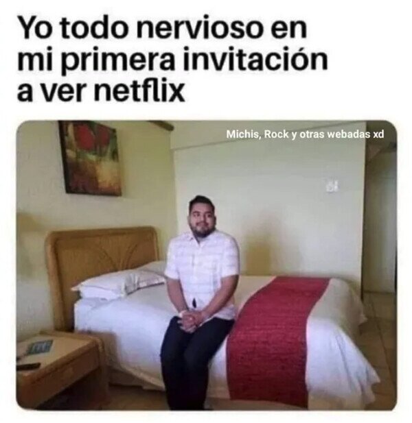 Otros - Esperando que no tengan Netflix