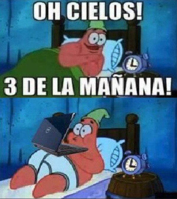 Meme_otros - Me gusta trasnochar