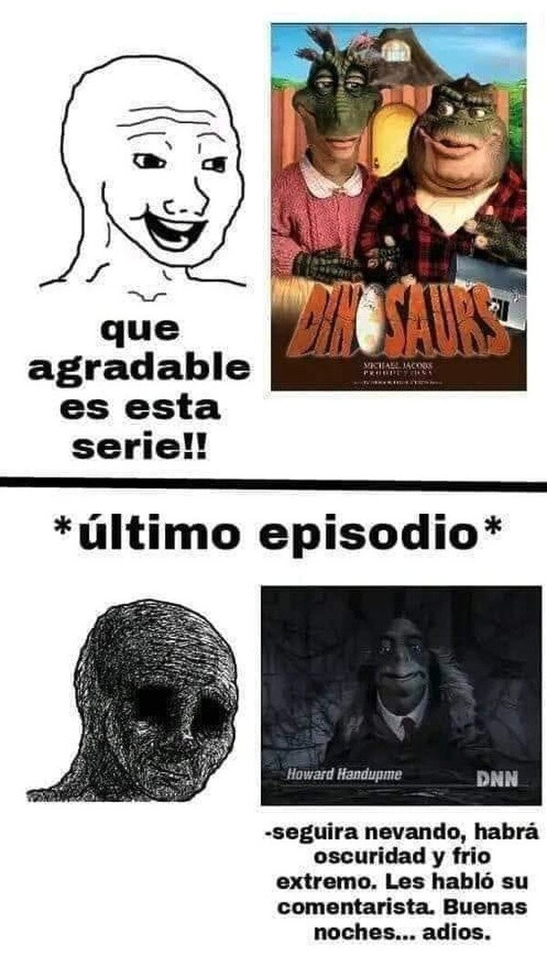 Meme_otros - ¿Alguien vió el trágico final de esta serie?