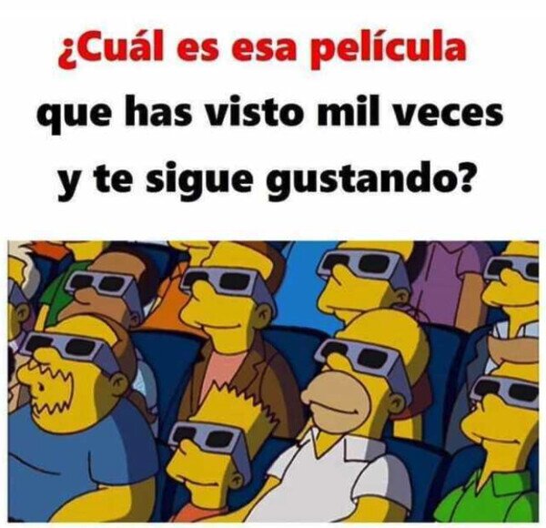 Meme_otros - ¿Qué película podrías ver una y otra vez?
