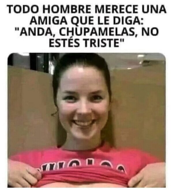 Meme_otros - Lo que todo hombre merece