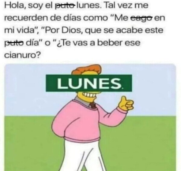 Meme_otros - Ya ha vuelto tu amigo el Lunes