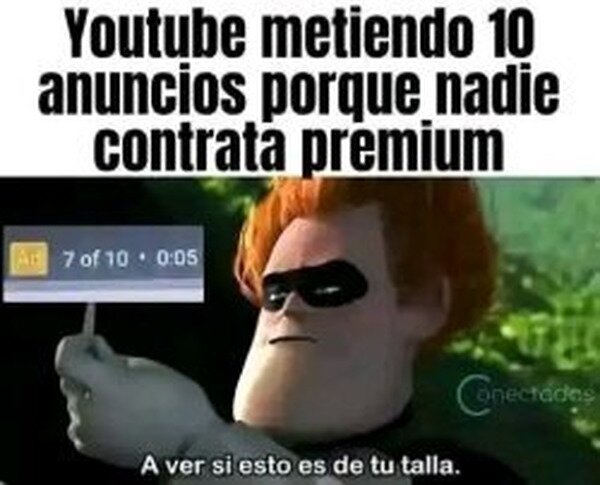 Meme_otros - Vale ya de anuncios, Youtube