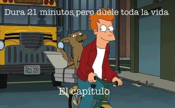 Otros - Nunca llegué a superar ese capítulo de Futurama