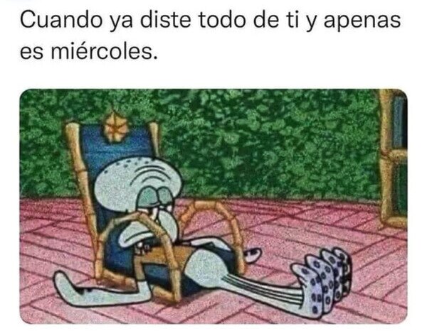 Meme_otros - Las semanas cada vez se me hacen más largas