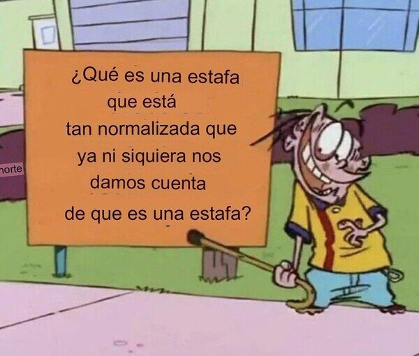 Otros - ¿Qué estafa se ha normalizado en tu país?