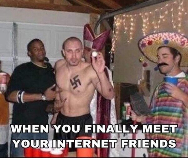 Meme_otros - Cuando finalmente conoces a tus amigos de Internet
