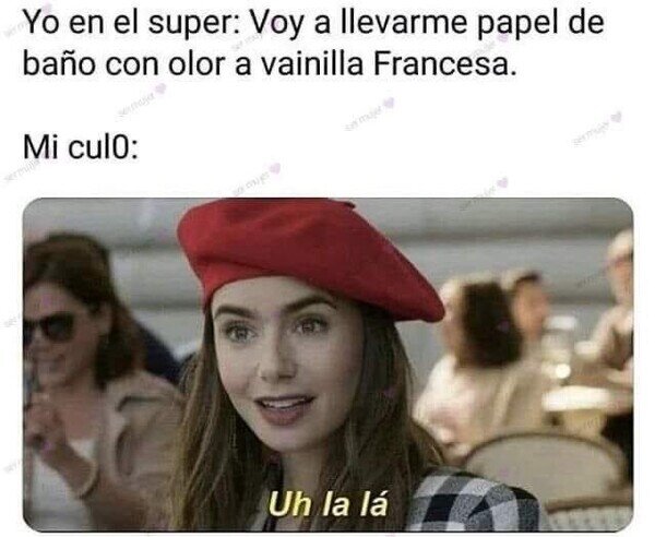 Meme_otros - Se me afrancesó el culo