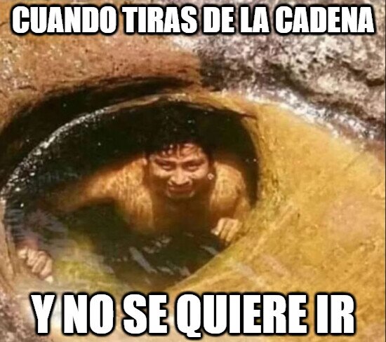 Meme_otros - Siempre pasa esa mierda cuando lo haces fuera de casa