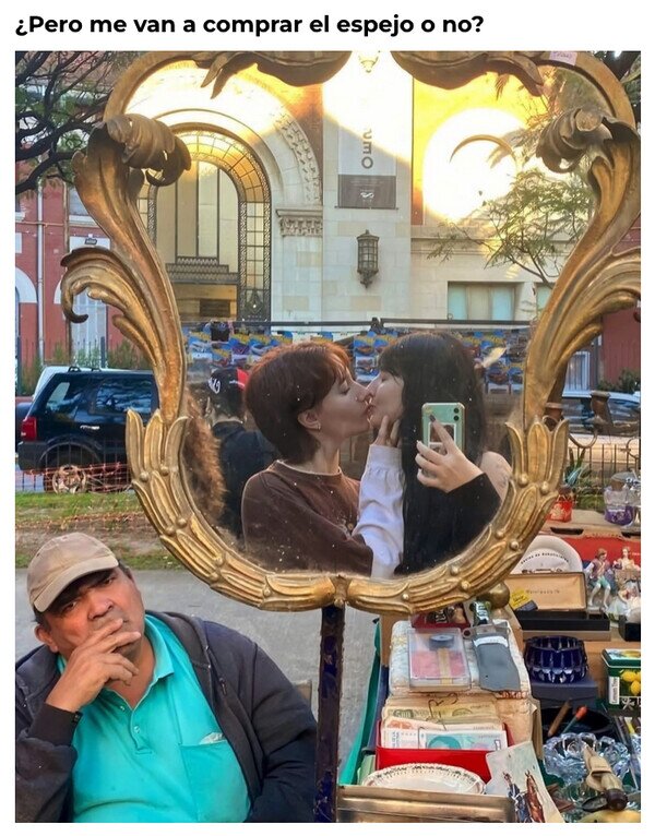 Meme_otros - El vendedor de espejos no está para besitos