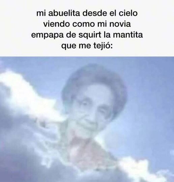 Meme_otros - Lo siento, abuela...