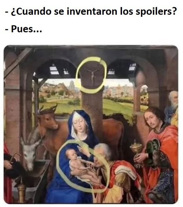 CC_2825011_37fc34edf3c241e4bf3e37d70f6ba72c_meme_otros_el_primer_spoiler_de_la_historia.jpg