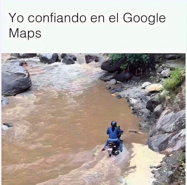 CC_2825228_14f0cda057b3431cbd0b9d86ec4b2263_meme_otros_si_lo_dice_el_maps_sera_por_aqui.jpg
