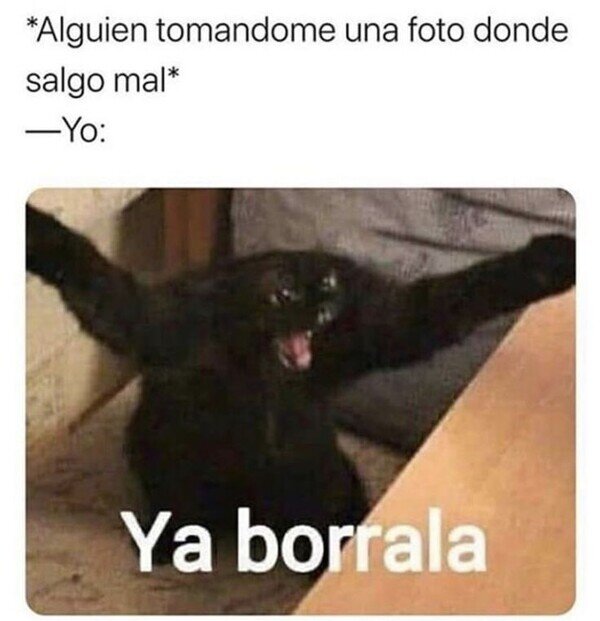 Meme_otros - ¡Ya bórrala!