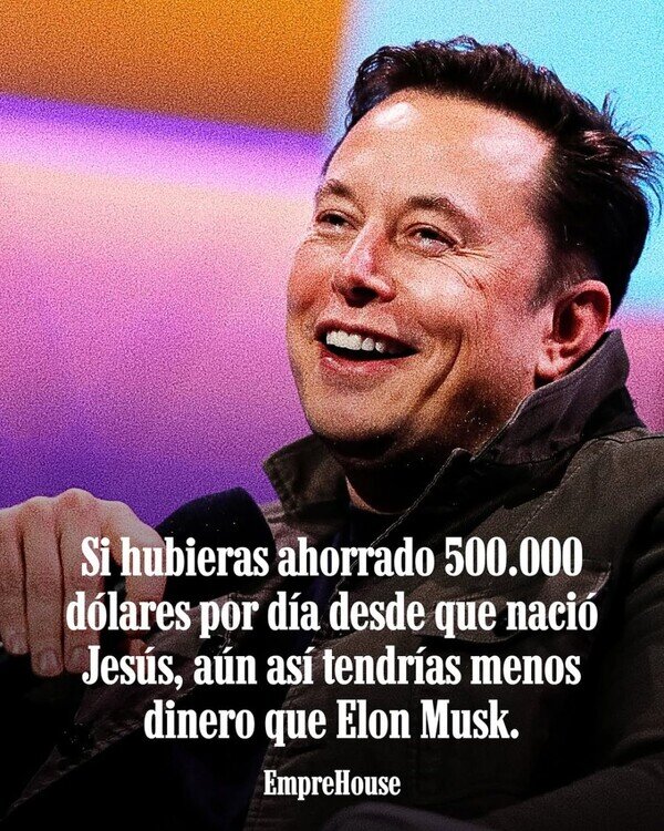 Otros - Para poner en contexto la fortuna de Elon Musk