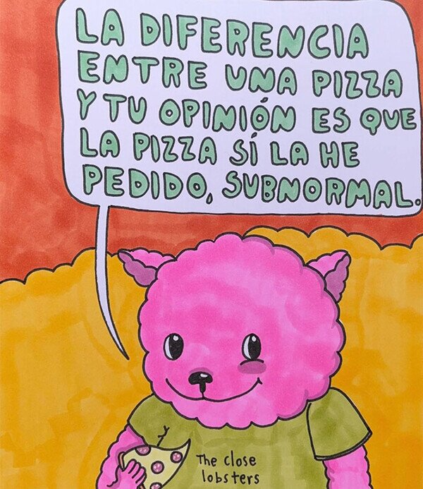 Meme_otros - La diferencia entre una pizza y tu opinión