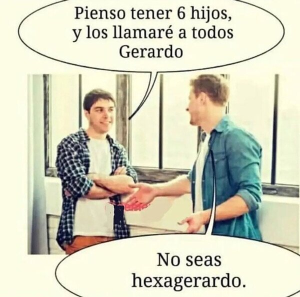 Meme_otros - Demasiado Gerardo