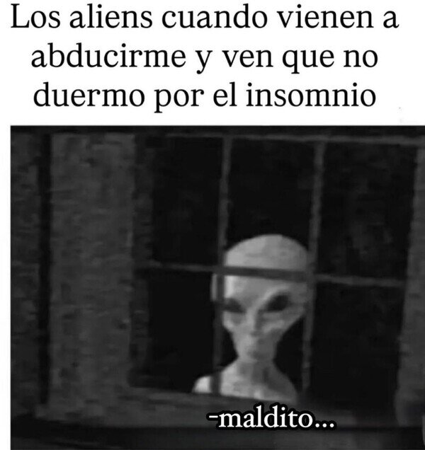 Meme_otros - Esos aliens no pueden contra mi