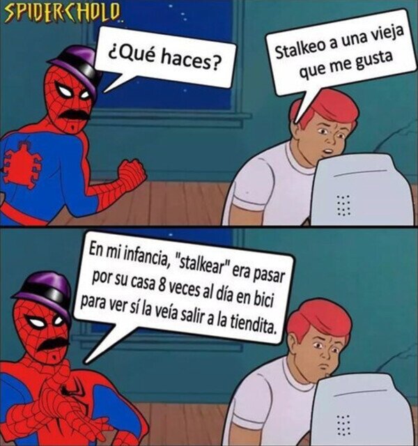 Otros - El Stalkeo de antaño
