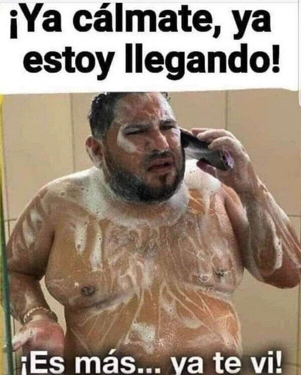 Meme_otros - Ya estoy llegando