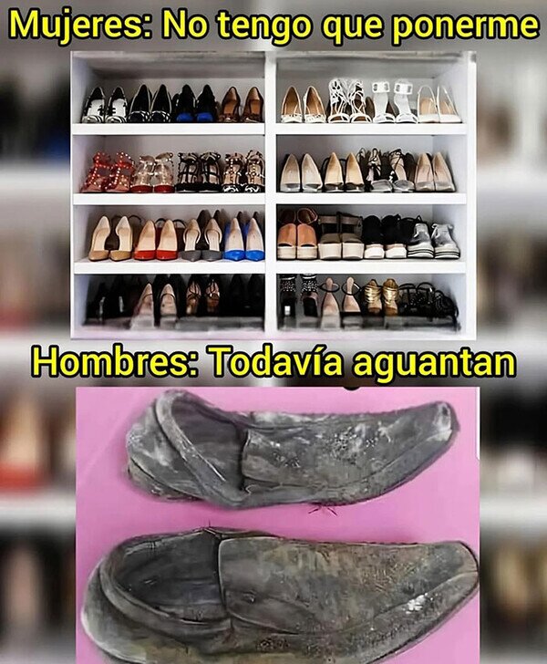 Meme_otros - Nada es para siempre... Excepto el calzado de un hombre