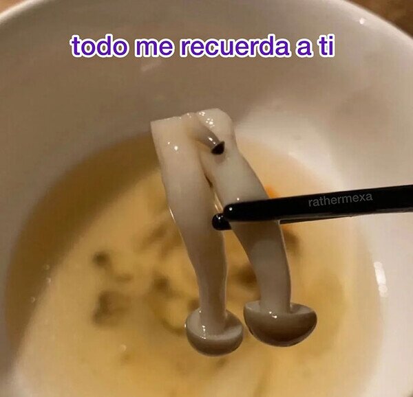 Meme_otros - Estos hongos son cómo él...