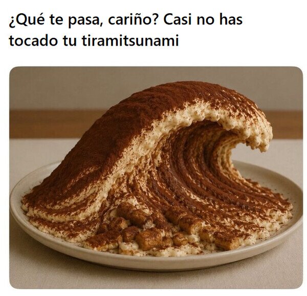 Meme_otros - Yo lo hubiera llamado 'Tsunamisú'