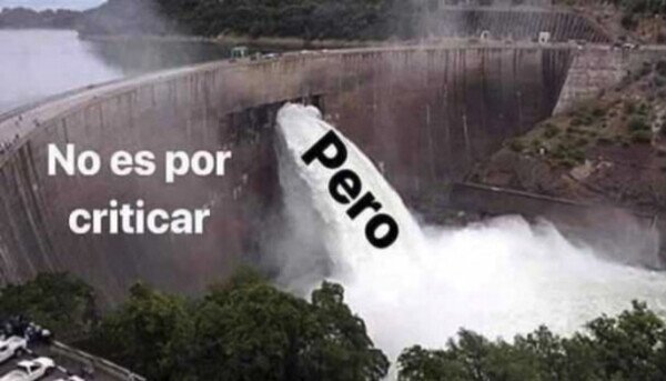 Meme_otros - Siempre tiene que haber un pero