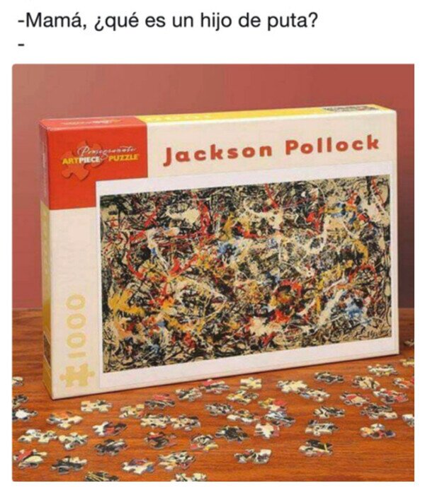 Otros - Jackson Pollock es un buen ejemplo