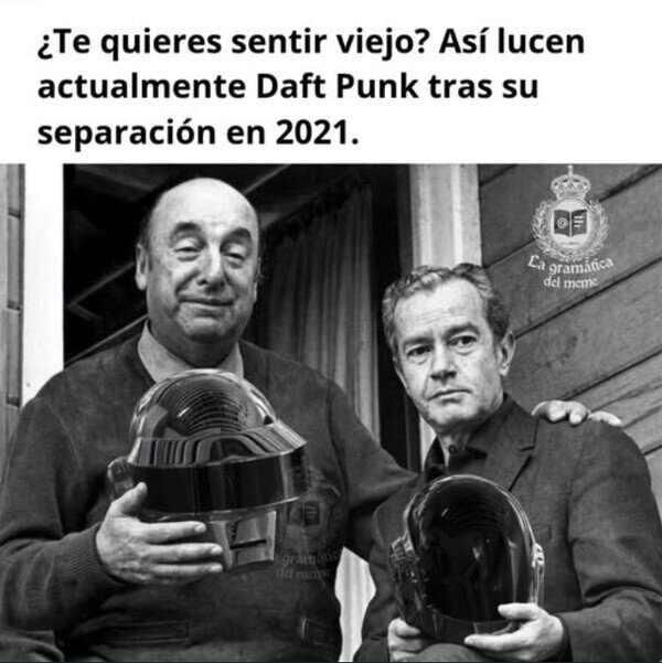 Meme_otros - ¿Te quieres sentir viejo?