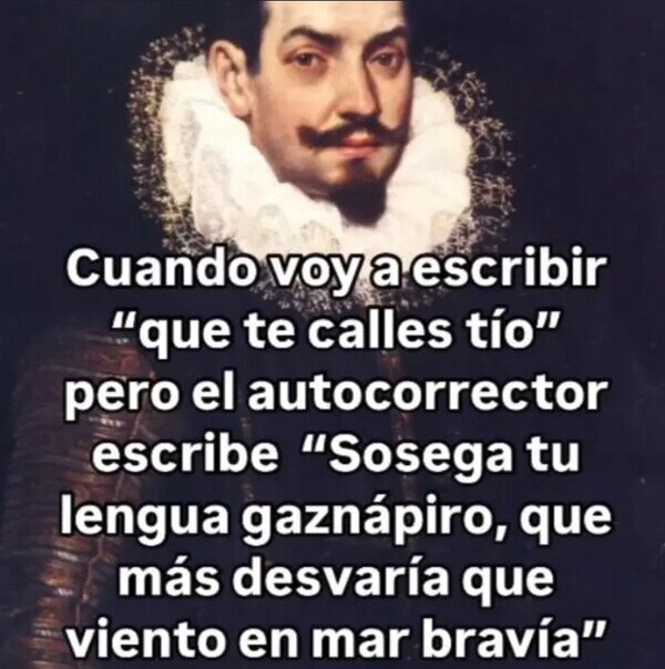 Otros - Tengo instalado un autocorrector del Siglo XIII