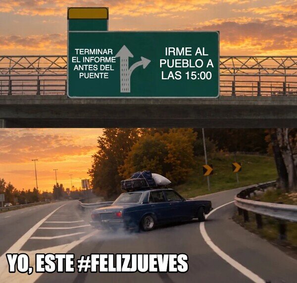 Meme_otros - Jueves antes del puente: el informe puede esperar, el pueblo no