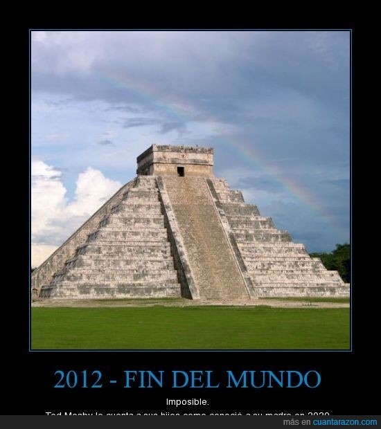 ted,mundo,mosby,mayas,hijos,fin,CCAVM,2030,2012