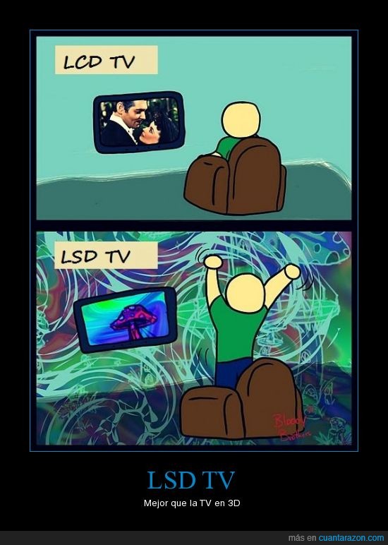 TV,monguis,LSD,LCD,ciego