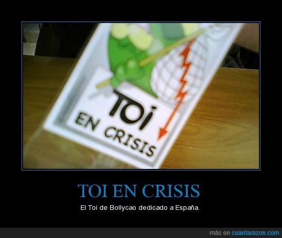 toi en crisis,español,españa,crisis