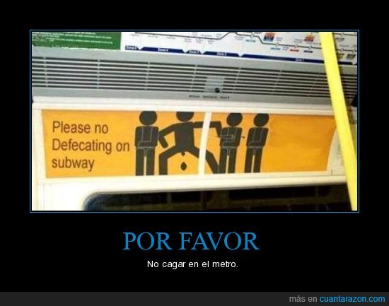 por favor,no,metro,Cagar
