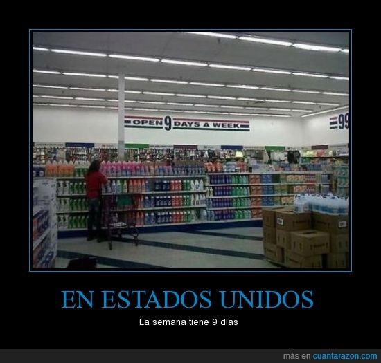 is different,fail,estados unidos,abierto,9 dias,supermercado