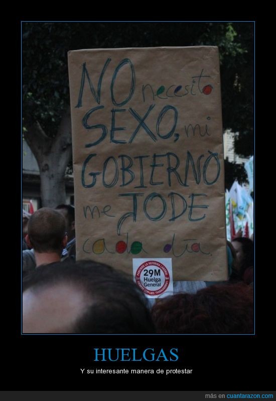 Huelga,España,necesito,gobierno,jode,cada,dia,pancarta,cartel,protesta