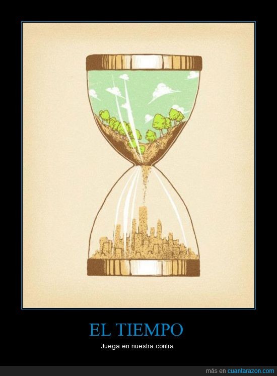 Reloj de Arena,Urbanización,deforestación,futuro