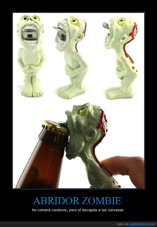 cerveza,zombie,abridor,apocalipsis,refrescante