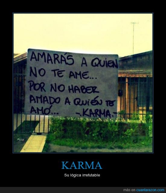 Verdad,Karma,amar,amor,haber,amado,cartel