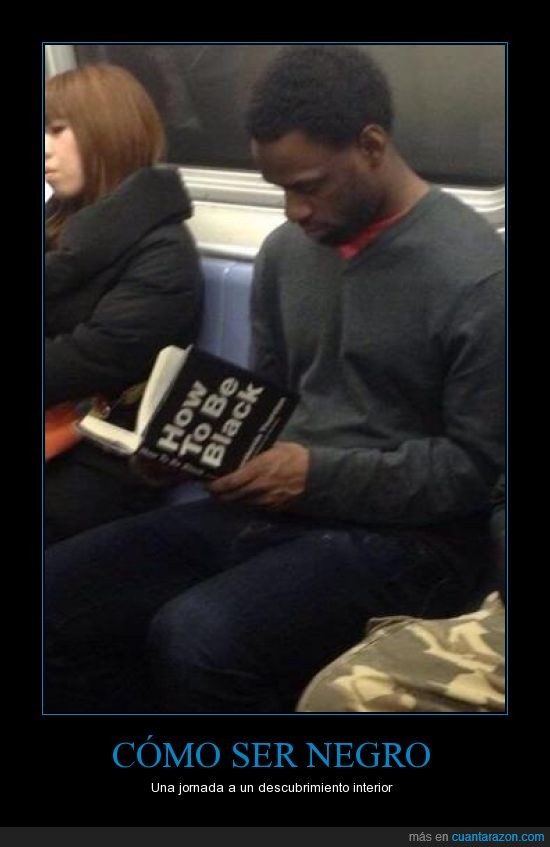 leer,how to be black,Metro,Como ser negro,Libro