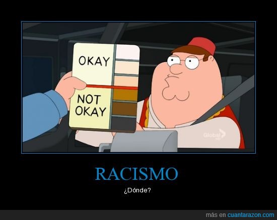 [Imagen: CR_810015_f592b527ca4641f6b79a0647d9770b29_racismo.jpg]